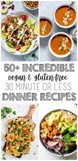 50 Vegan Gluten Free Dinner Recipes Ready In 30 Minutes Or Less Gluten Free Recipes For Dinner Gluten Free Vegetarian Recipes Gluten Free Dinner Easy
