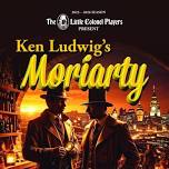 Ken Ludwig’s Moriarty