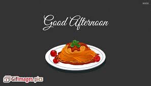 # love # food # yummy # yum # tasty. Good Afternoon Food Gif Gifimages Pics