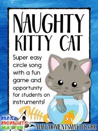 Blog Post About The Song Naughty Kitty Cat With Ideas For Singing Games And Students O Elementary Music Lessons Kindergarten Music Elementary Music Education