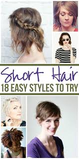 Short easy hairstyles should be all about embracing what you have as you define and enhance your natural curl pattern. 18 Easy Styles For Short Hair