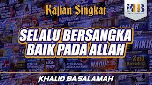 Bersangka baik dengan allah bukanlah sesuatu yang mudah untuk dilakukan. Selalu Bersangka Baik Kepada Allah Youtube