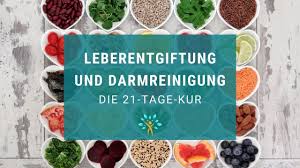 • keine belastenden zusatzstoffe, d.h. Leberentgiftung Und Darmreinigung Die 21 Tage Kur Mit Videoanleitung