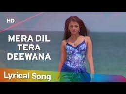 Lyrical Song Mera Dil Tera Deewana Aishwarya Rai Akshaye Khanna Aa Ab Laut Chalen Youtube Songs Lyrics Aishwarya Rai
