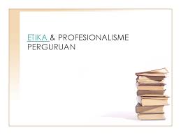 Setiap guru dikehendaki mematuhi kod etikanya sendiri demi menjaga status, akhlak dan maruah dalam profesion keguruannya. Ppt Etika Profesionalisme Perguruan Vallerie Jirum Academia Edu