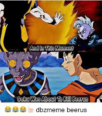 Extreme butōden has been announced for a u.s. And In This Moment Goku Was About Kill Beerus 10 Dbzmeme Beerus Goku Meme On Me Me