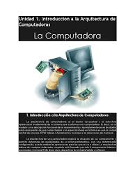 La arquitectura de computadoras es el diseño conceptual y la estructura operacional fundamental de un sistema que conforma una. Unidad 1 Introduccion A La Arquitectura De Computadoras Unidad Central De Procesamiento Memoria Del Ordenador