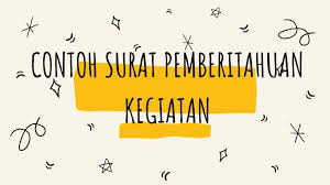 34 tahun 2004, penyelenggaraan otonomi daerah dilaksanakan dengan memberikan kewenangan yang luas, nyata. 11 Contoh Surat Pemberitahuan Kegiatan Terbaik Lengkap Full Gambar