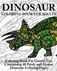 Although this looks scary, many children like this character even adults too. Dinosaur Coloring Book For Adults Coloring Books Now 9781535260169