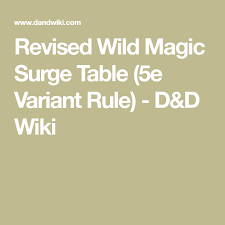 Revised Wild Magic Surge Table 5e Variant Rule D D Wiki Magic Game Master Wild