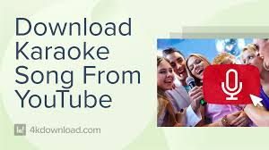How To Download Karaoke Songs From Youtube 4k Download