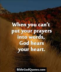 Biblegodquotes Com When You Can T Put Your Prayers Into Words God Hears Your Heart Quotes About God Bible Praise God