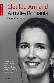 Cetățean al româniei, locuitor al bucureștiului. Am Ales Romania Povestea Mea Clotilde Armand Libris