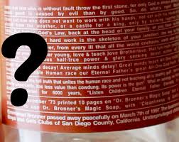 Whats Up With The Weird Label On Dr Bronners Soap