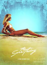 The Sure Thing Poster by Bo Kev - Fine Art America