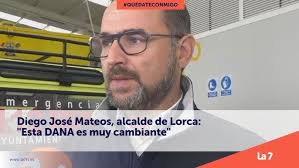 Diego José Mateos, alcalde de Lorca: "Esta DANA es muy cambiante"