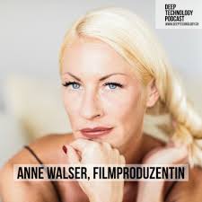Wie denkt eine Filmproduzentin über neue Technologien? Anne Walser by Deep  Technology Podcast