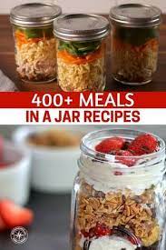 400 Meals In A Jar Recipes Shtfpreparedness Meals In A Jar Mason Jar Lunch Mason Jar Meals