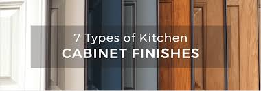 Finishing the cabinets cost as much as just buying them finished. 7 Types Of Kitchen Cabinet Finishes Kitchen Cabinet Kings
