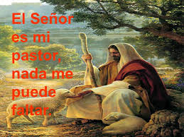 El señor es mi pastor, nada me falta. El Senor Es Mi Pastor Nada Me Puede Faltar Ppt Descargar