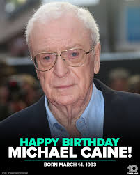 HAPPY BIRTHDAY! 🎂 Academy Award-winning actor Michael Caine is celebrating  his 90th birthday today!