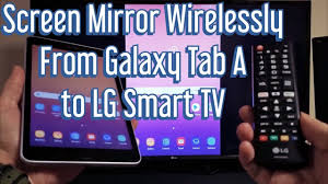 Maybe you would like to learn more about one of these? Galaxy Tab A How To Screen Mirror Wirelessly To Lg Smart Tv Youtube