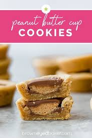 Peanut Butter Cup Cookies Brown Eyed Baker Recipe Peanut Butter Cup Cookies Cookie Recipes Cookies Recipes Chocolate Chip