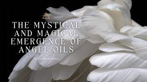 The Mystical and Magical Emergence of Angel Oils — Alchemessence™