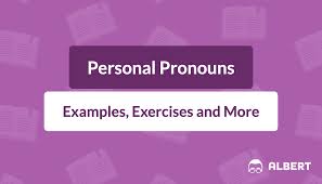 Singular (i, me, you, he, him, she, her, it) or personal pronouns have three grammatical persons: Personal Pronouns Definition Examples Exercises Albert Io