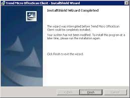 A installshield wizard error code may be a result of microsoft windows system data file corruption. Wizard Was Interrupted After Installing Client Officescan