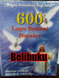 Sekalian membantu kalau kalau ada yang mau belajar lagu rohani juga seperti saya. Jual Buku 600 Lagu Rohani Populer Disertai Chord Gitar Dan Organ Di Lapak Beli Buku Bukalapak