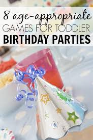 Birthday Party Ideas For Girls Age 8 Games For Toddler Birthday Parties Toddler Birthday Party Toddler Party Games Toddler Birthday