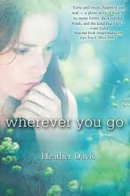 Wherever You Go by Heather Davis — Reviews, Discussion, Bookclubs, Lists - 10255198