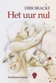 Het boek doet de populariteit van bracke snel stijgen. Boekverslag Nederlands Het Uur Nul Door Dirk Bracke 3e Klas Vwo Scholieren Com