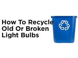 Please dispose of at your local light bulb. How To Recycle Old Or Broken Light Bulbs 1000bulbs Com Blog