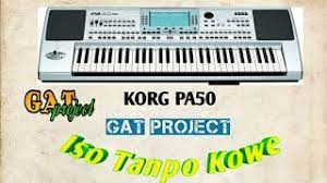 Senadyan kowe milih lungo karo, liyane. Karaoke Iso Tanpo Kowe Versi Korg Pa50 Cover Gat Project Youtube