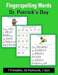 Probably that it falls on march 17 and honors the catholic saint who legenda. St Patrick S Day Asl Fingerspelling Print Digital Activity