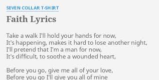I didn't expect this wednesday. Faith Lyrics By Seven Collar T Shirt Take A Walk I Ll