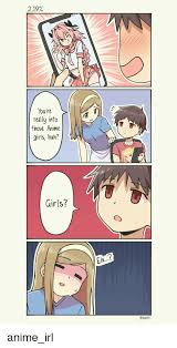 Terdapat banyak pilihan penyedia file pada halaman tersebut. 219 11 You Re Really Into Those Anime Girls Huh 0 Girls En Anime Meme On Me Me