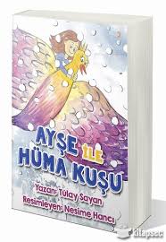 Ayse Ile Huma Kusu Tulay Sayan Cinius Yayinlari 9786257993661