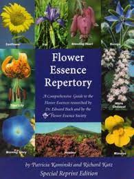 Flower Essence Repertory A Comprehensive Guide To The Flower Essences Researched By Dr Edward Bach And The Flower Essences Bach Flower Remedies Flower Remedy