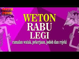 We did not find results for: Hitungan Weton Kelahiran Rabu Legi Ramalan Jodoh Watak Pekerjaan Rej