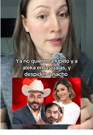 Ya no quieren a lupillo y a Aleska en las galas #lupillorivera #aleska  #nacho #lacasadelosfamosos #telemundorealities #telemundo