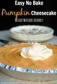 Low Calorie No Bake Pumpkin Cheesecake Simple Nourished Living Recipe Pumpkin Cheesecake Recipes No Bake Pumpkin Cheesecake Pumpkin Dessert