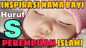 Cadangan nama anak lelaki islam bermula huruf s. Inspirasi Nama Bayi Perempuan Dalam Islam Berawalan Huruf S Youtube