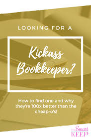 Finding A Kickass Bookkeeper Can Be Hard But You Will Be Amazed How Much Better You Understand Your Num Bookkeeping Business Small Business Advice Bookkeeping