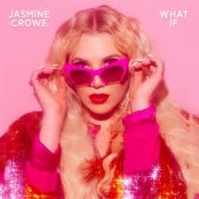 Download Jasmine Crowe album songs: What If