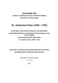 Local business near universitätsklinik ulm innere medizin. Dr Johannes Franc 1649 1725 Transkription Ubersetzung Diskussion Und Interpretation Ausgewahlter Kapitel Aus Dem Bereich Der Dermatologie Und Der Inneren Medizin Des Praxisjournals Des Ulmer Arztes Dr Johannes Franc 1649 1725