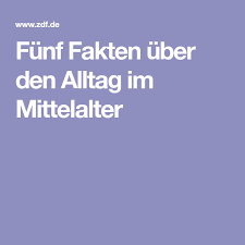 Funf Fakten Uber Den Alltag Im Mittelalter Mittelalter Fakten Alltag