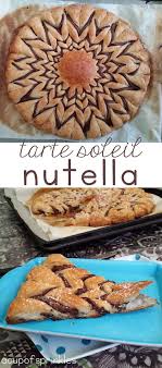 Tarte Soleil Au Nutella Recette Tarte Du Soleil Tarte Soleil Nutella Nutella